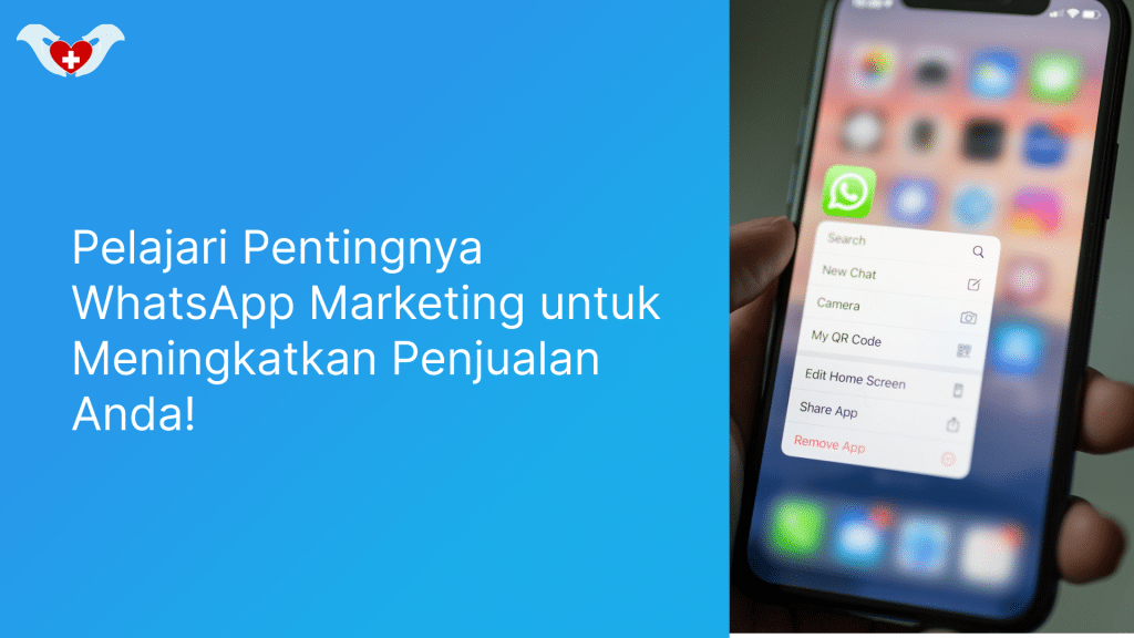 Pelajari Pentingnya WhatsApp Marketing Untuk Meningkatkan Penjualan Anda