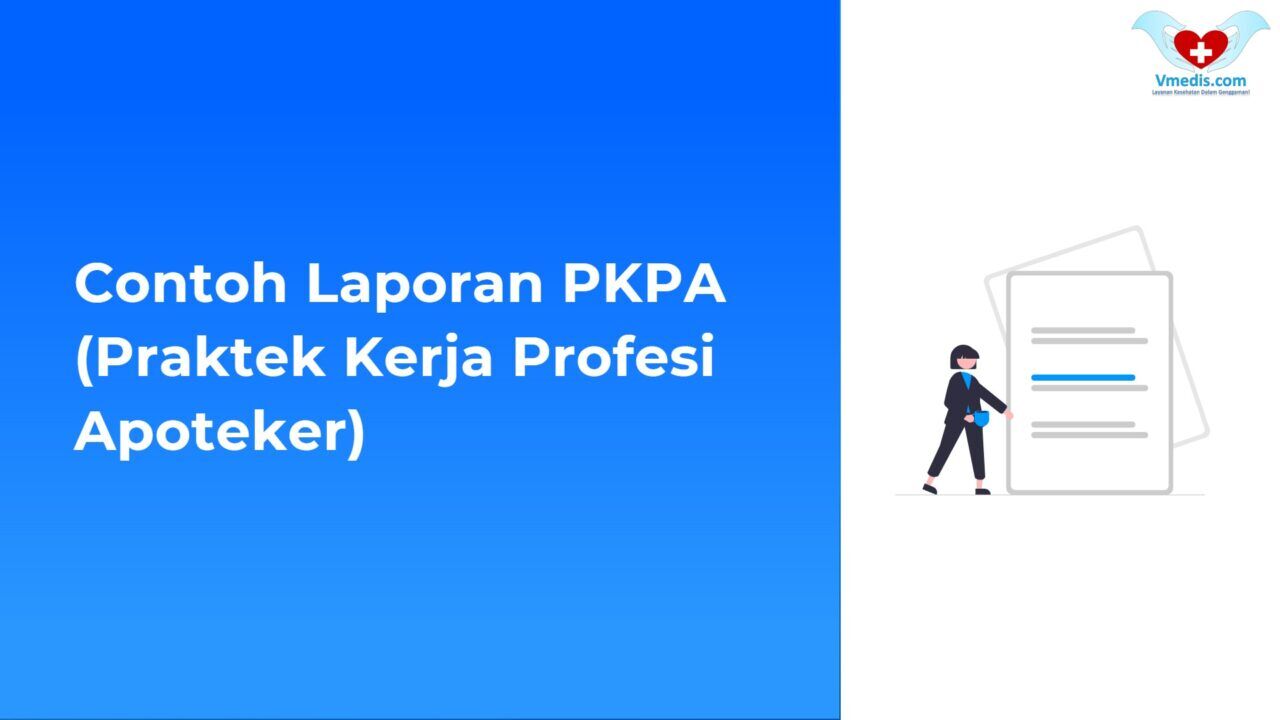 Contoh Laporan PKPA Apotek (Praktek Kerja Profesi Apoteker) | Vmedis