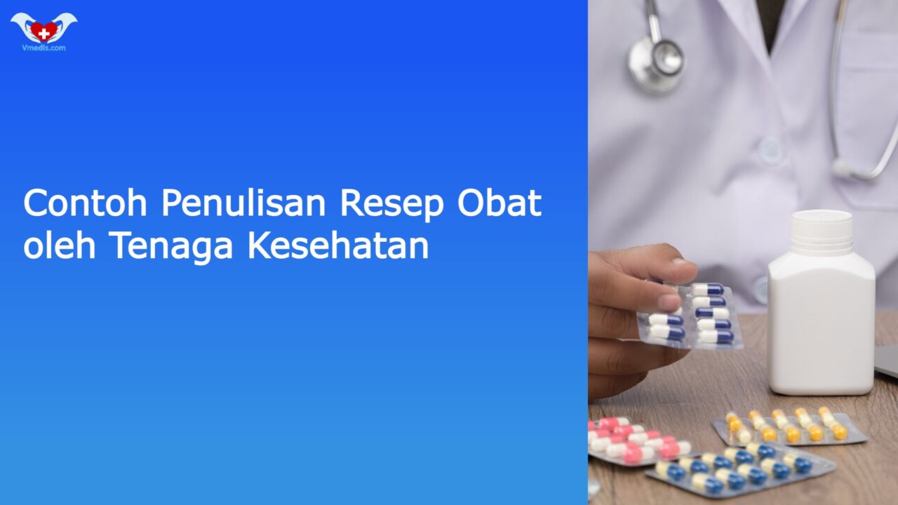 Contoh Penulisan Resep Obat Oleh Tenaga Kesehatan | Vmedis