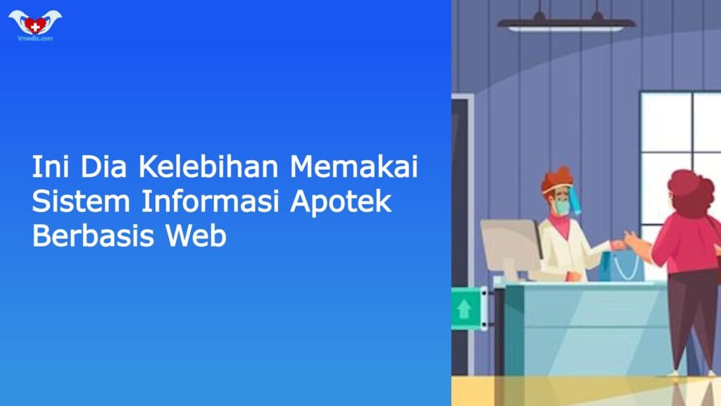 Yuk Kenali Produk Aplikasi Sistem Informasi Apotek Da 7119