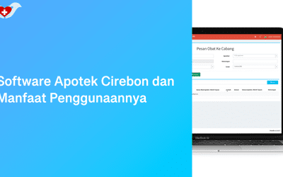 Software Apotek Cirebon dan Manfaat Penggunaannya