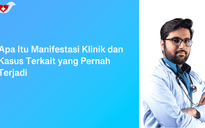 Apa Itu Manifestasi Klinik dan Kasus Terkait yang Pernah