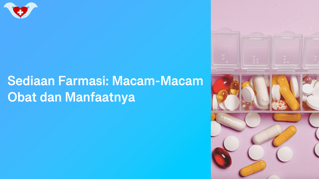 Sediaan Farmasi- Macam-Macam Obat dan Manfaatnya