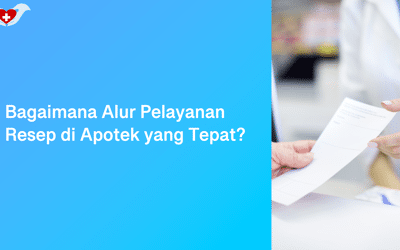Bagaimana Alur Pelayanan Resep di Apotek yang Tepat