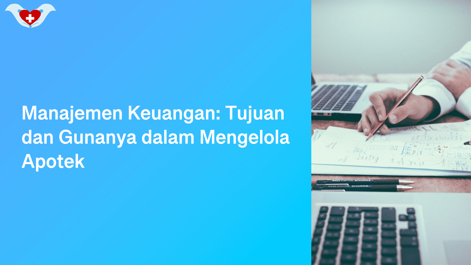 Manajemen Keuangan: Tujuan Dan Gunanya Dalam Mengelola Apotek