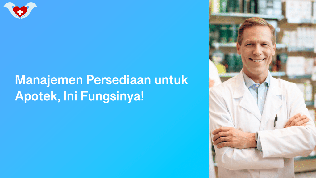 Manajemen Persediaan untuk Apotek, Ini Fungsinya