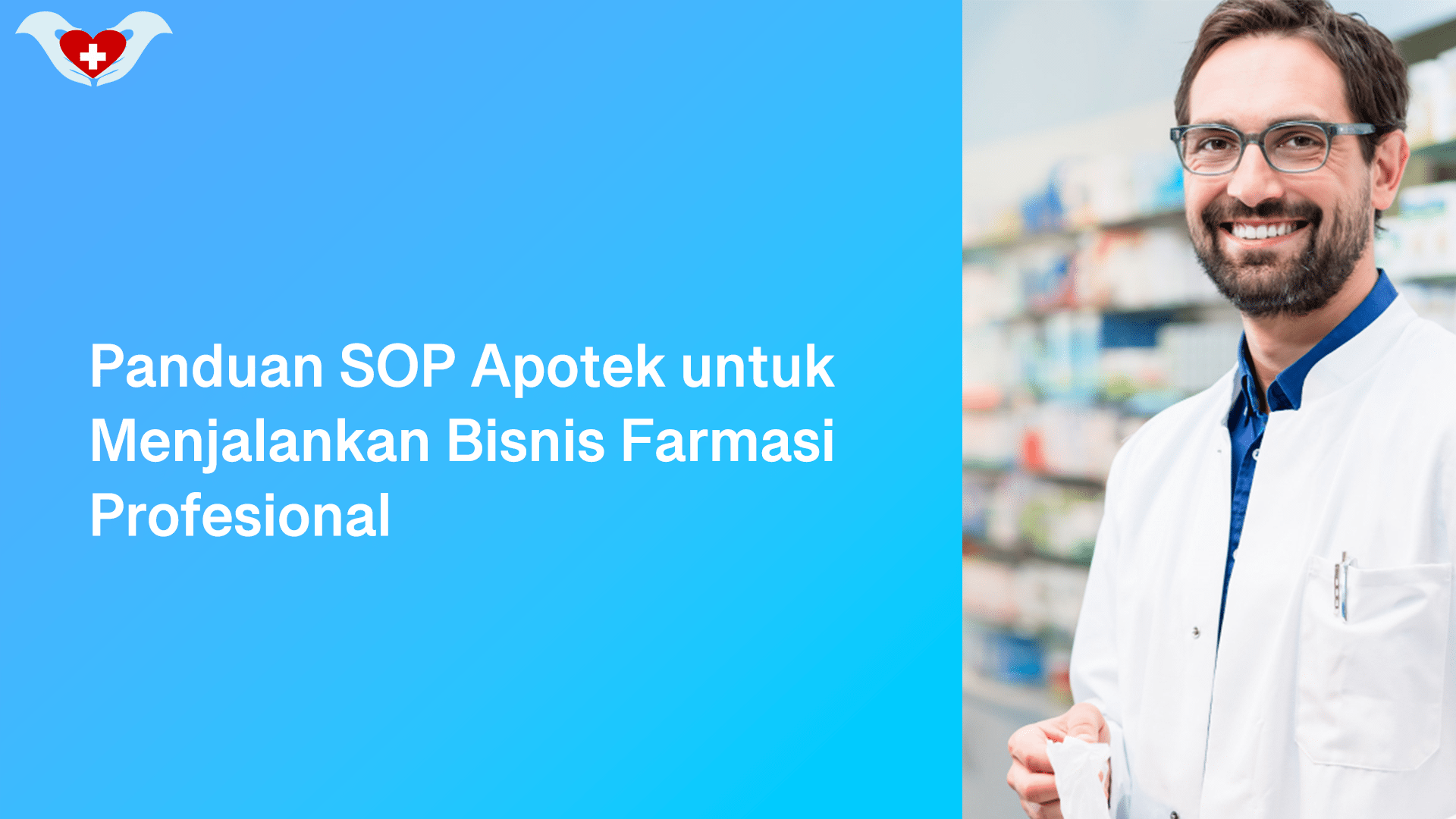 Panduan SOP Apotek Untuk Menjalankan Bisnis Farmasi Profesional