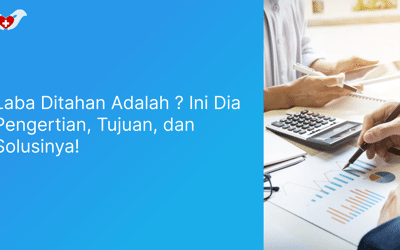 Laba Ditahan Adalah _ Ini Dia Pengertian, Tujuan, dan Solusinya!