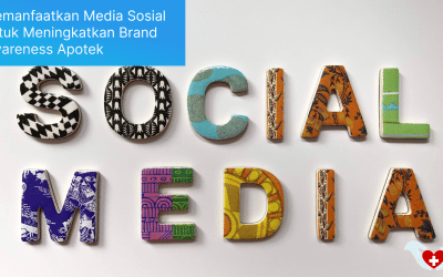 Memanfaatkan Media Sosial untuk Meningkatkan Brand Awareness Apotek