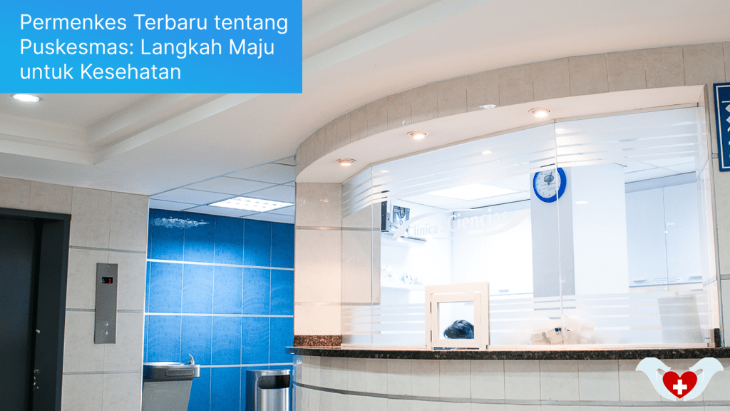 Permenkes Terbaru tentang Puskesmas: Langkah Maju untuk Kesehatan Komunitas