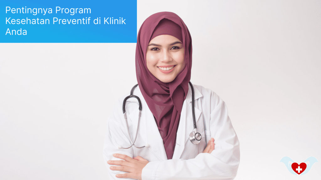 Pentingnya Program Kesehatan Preventif di Klinik Anda