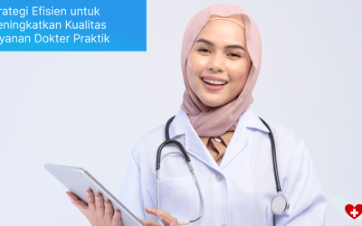 Strategi Efisien untuk Meningkatkan Kualitas Layanan Dokter Praktik