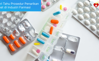 Cari Tahu Prosedur Penarikan Obat di Industri Farmasi