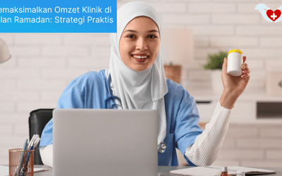 Memaksimalkan Omzet Klinik di Bulan Ramadan: Strategi Praktis