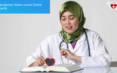 Manajemen Waktu untuk Dokter Praktik : Keseimbangan Kehidupan dan Pekerjaan