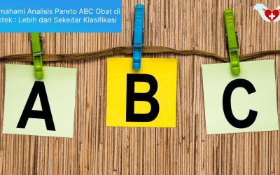 Memahami Analisis Pareto ABC Obat di Apotek : Lebih dari Sekedar Klasifikasi
